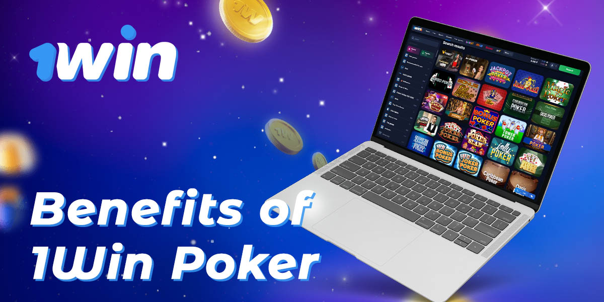 Benefits of 1Win Online Casino for Poker